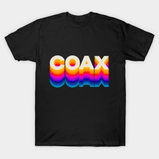 4 Letter Words - Coax T-Shirt